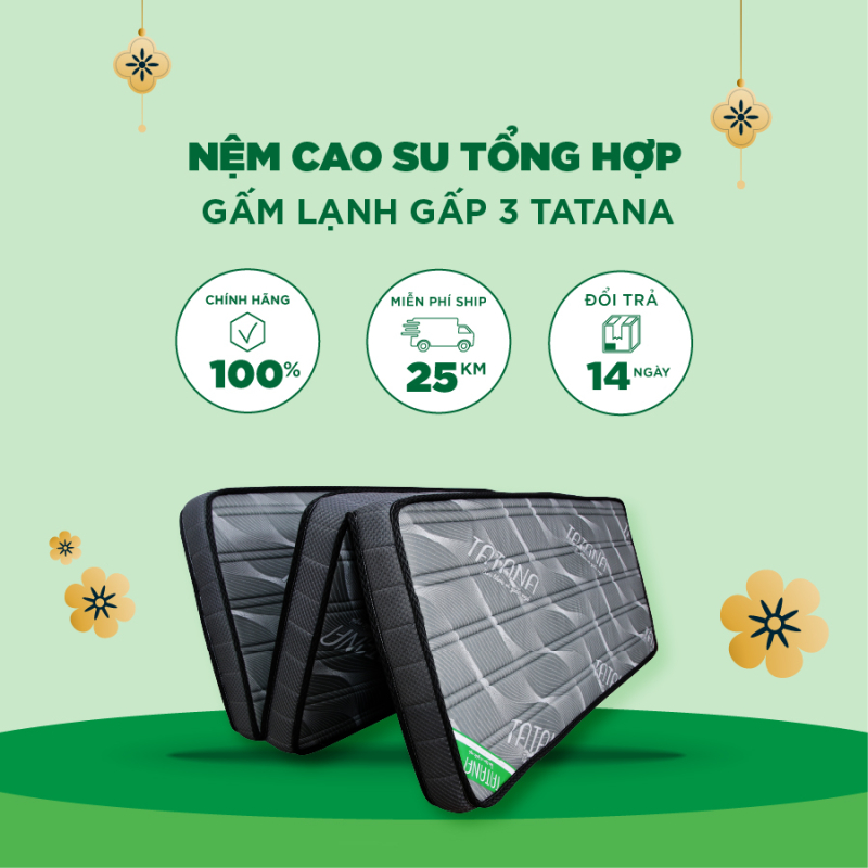 Sống tiện nghi hơn với nệm cao su tổng hợp Tatana gấp 3