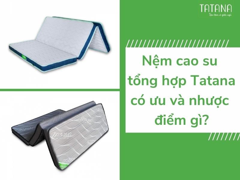 Sống tiện nghi hơn với nệm cao su tổng hợp Tatana gấp 3