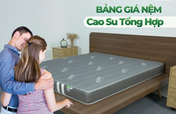 Bảng Giá Nệm Cao Su Tổng Hợp