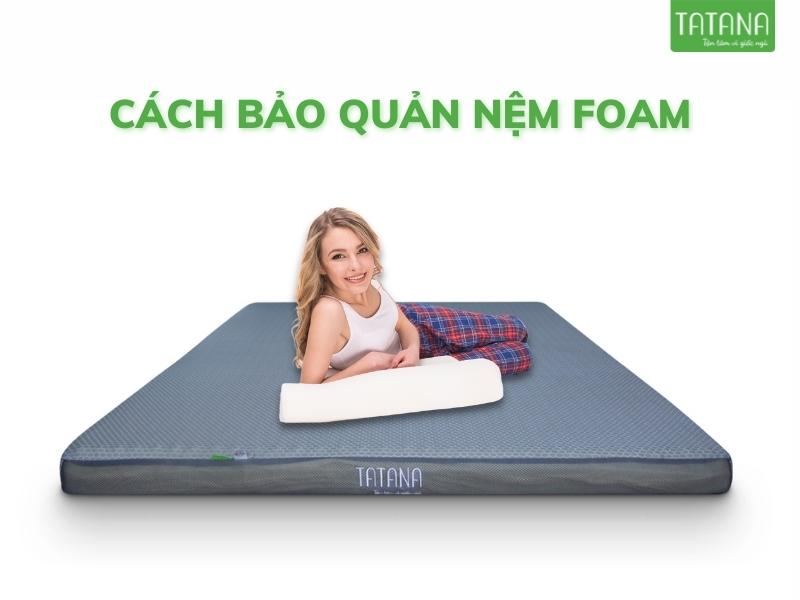 Cách bảo quản vệ sinh nệm foam đúng cách