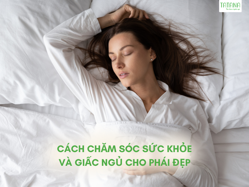 Chăm sóc sức khỏe và giấc ngủ cho phái đẹp vào ngày Quốc tế Phụ nữ