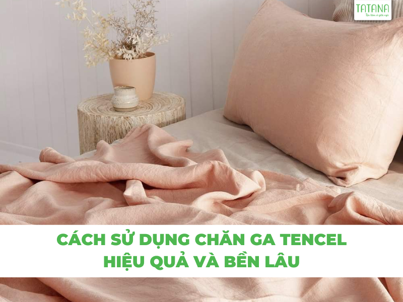 Hướng dẫn cách sử dụng vải Tencel