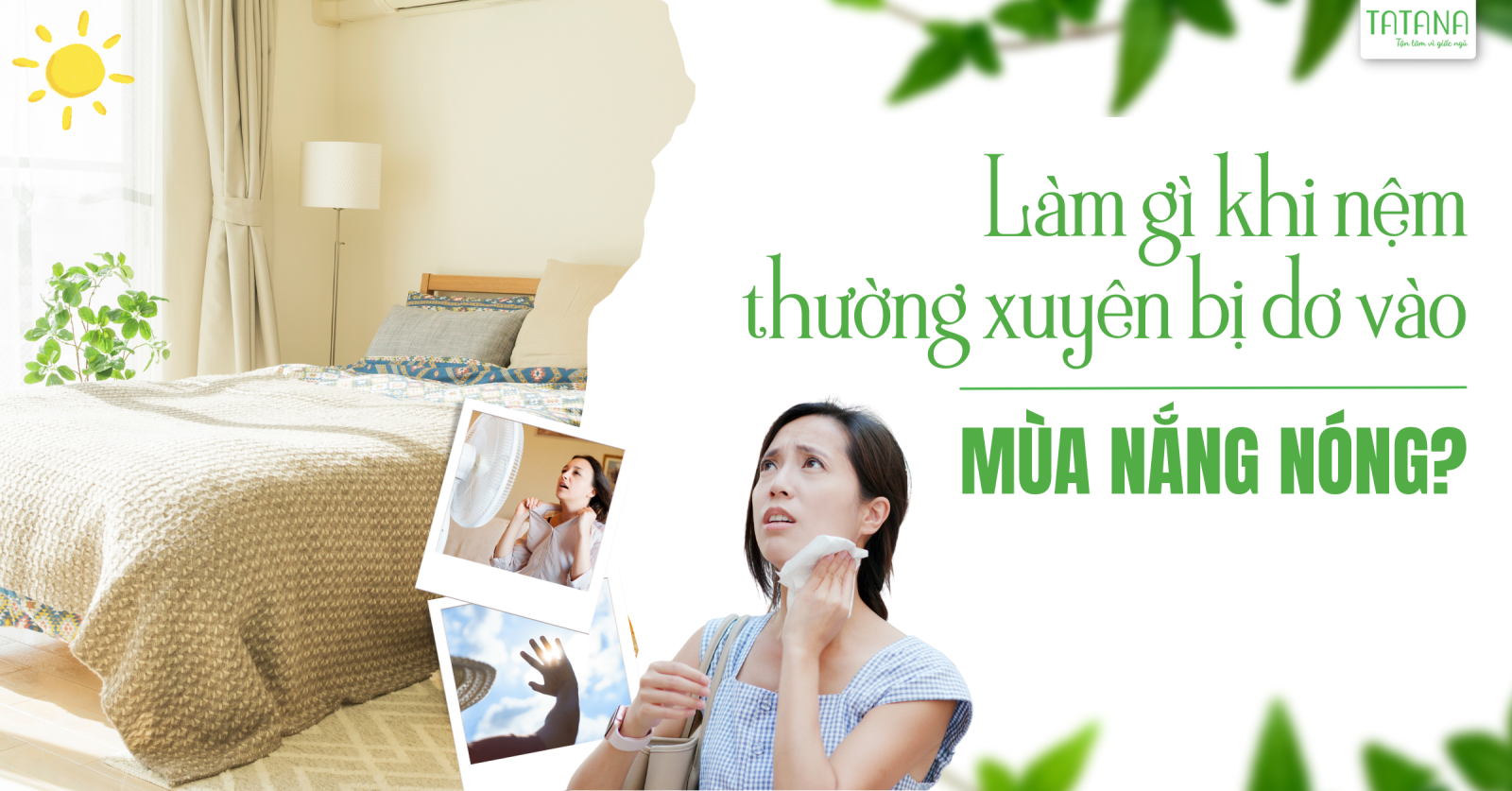 Làm gì khi nệm thường xuyên bị dơ vào mùa nắng nóng?