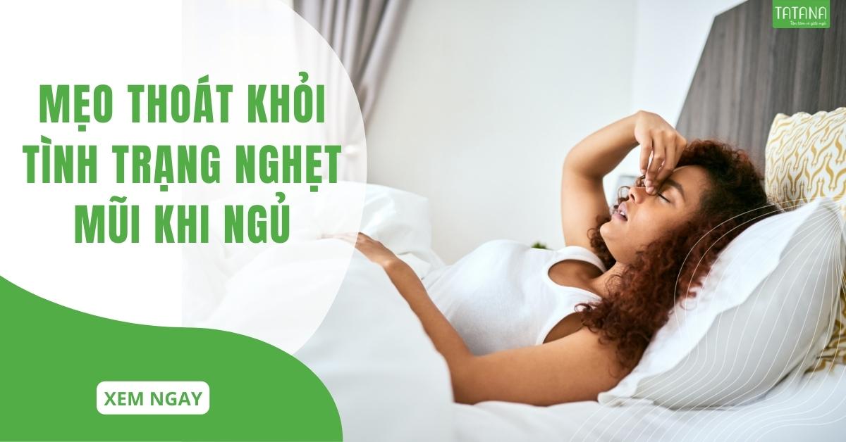 Mẹo thoát khỏi tình trạng nghẹt mũi khi ngủ