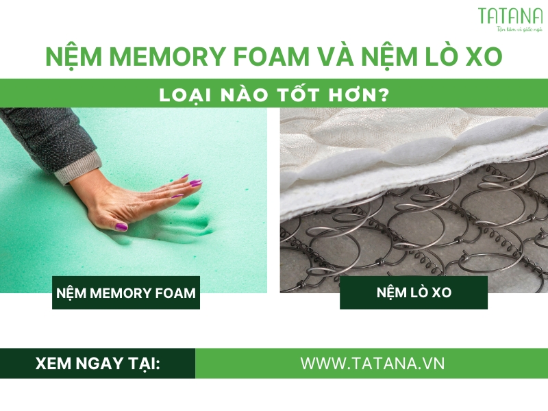 Nệm Memory foam và nệm lò xo loại nào tốt hơn?