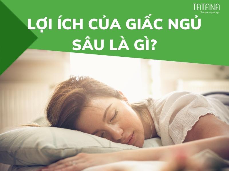 Ngủ sâu là gì? Làm sao để có giấc ngủ sâu 02