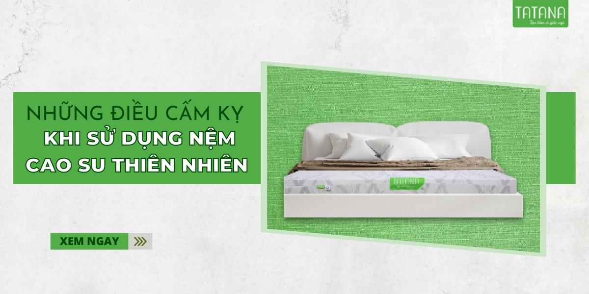 Những điều cấm kỵ khi sử dụng nệm cao su thiên nhiên