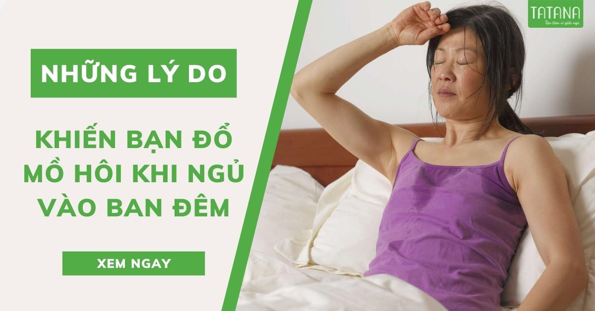 Những lý do khiến bạn đổ mồ hôi khi ngủ vào ban đêm