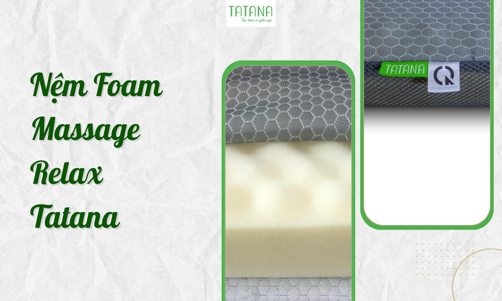 Nệm Foam Massage Relax Tatana